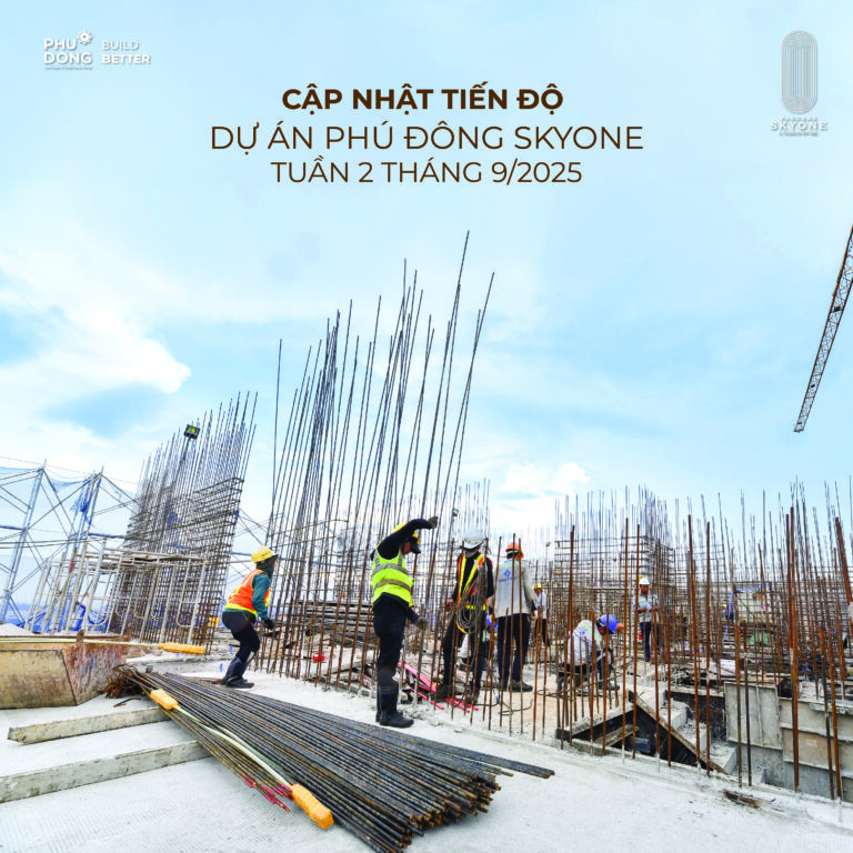 CẬP NHẬT TIẾN ĐỘ PHÚ ĐÔNG SKYONE TUẦN 2 THÁNG 09/2025
