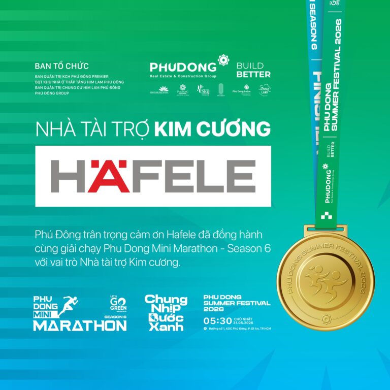 Trân Trọng Cảm Ơn Nhà Tài Trợ Kim Cương – Hafele – Đồng Hành Cùng “Phu Dong Mini Marathon Season 6”