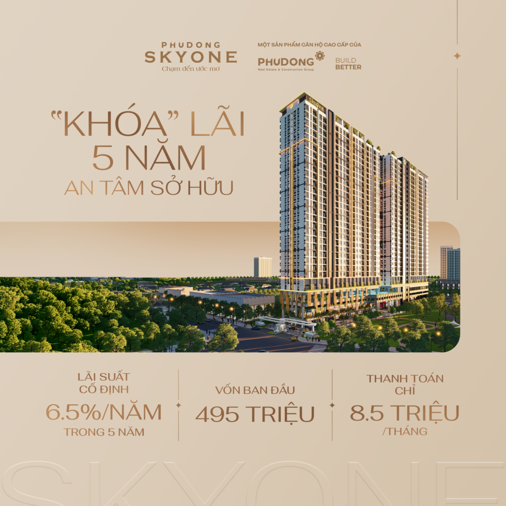 Khóa Lãi 5 Năm – An Tâm Sở Hữu Với Phú Đông SkyOne