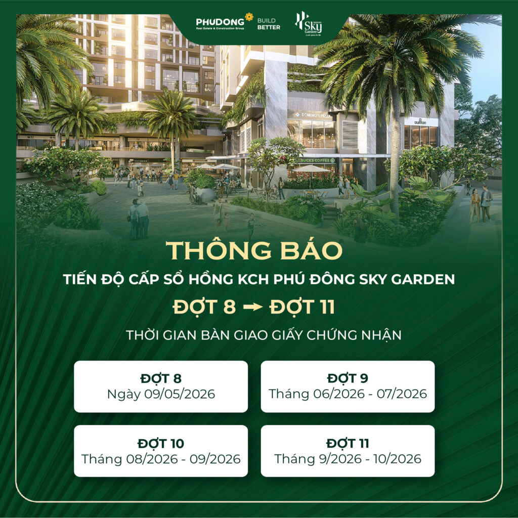Thông Báo Tiến Độ Cấp Sổ Hồng KCH Phú Đông Sky Garden Đợt 8 – Đợt 11