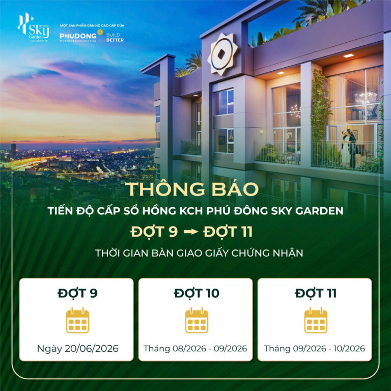 Thông Báo Tiến Độ Cấp Sổ Hồng KCH Phú Đông Sky Garden Đợt 9 – Đợt 11