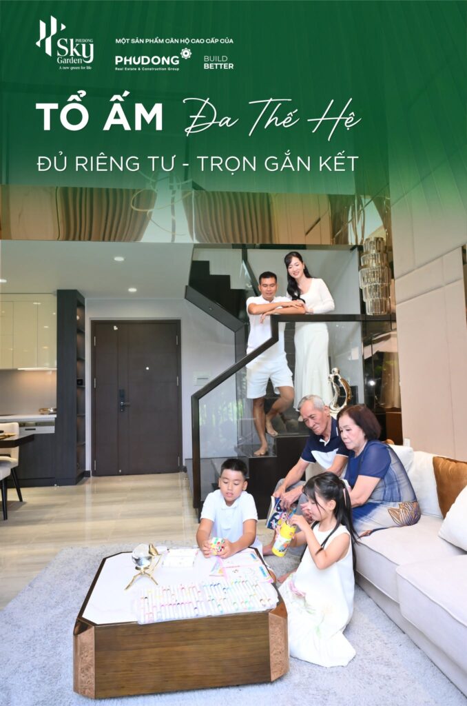 Tổ Ấm Đa Thế Hệ Tại Phú Đông Sky Garden: Đủ Riêng Tư, Trọn Gắn Kết