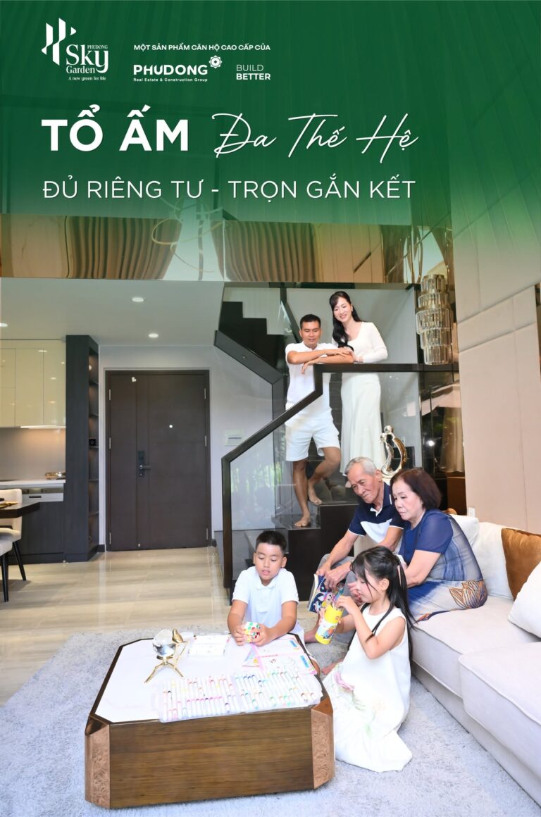 Tổ Ấm Đa Thế Hệ Tại Phú Đông Sky Garden: Đủ Riêng Tư, Trọn Gắn Kết