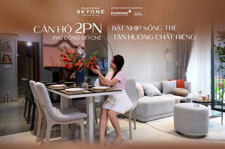 Căn Hộ 2PN Phú Đông SkyOne – Bật Nhịp Sống Trẻ, Tận Hưởng Chất Riêng